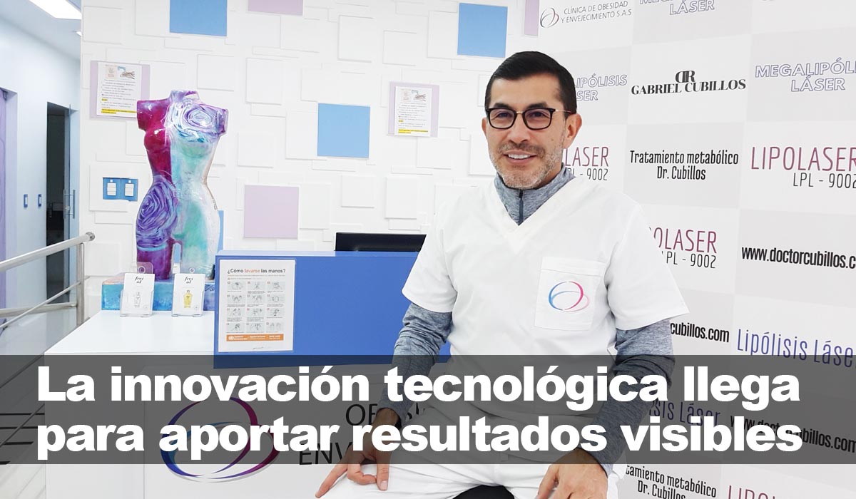 Dr. Gabriel Cubillos, la innovación tecnológica ofrece resultados visibles y duraderos